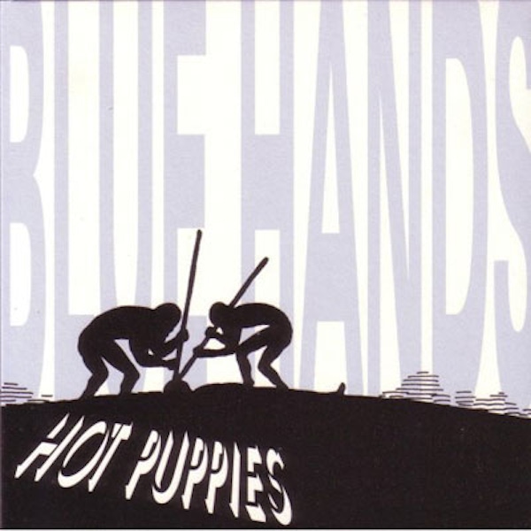 The Hot Puppies – Blue Hands