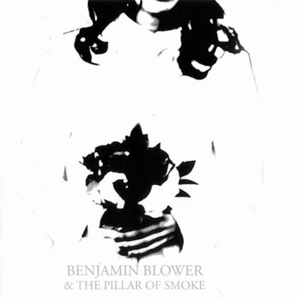 Benjamin Blower – The Pillar of Smoke