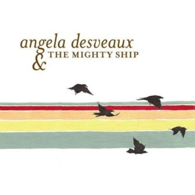Angela Desveaux – The Mighty Ship