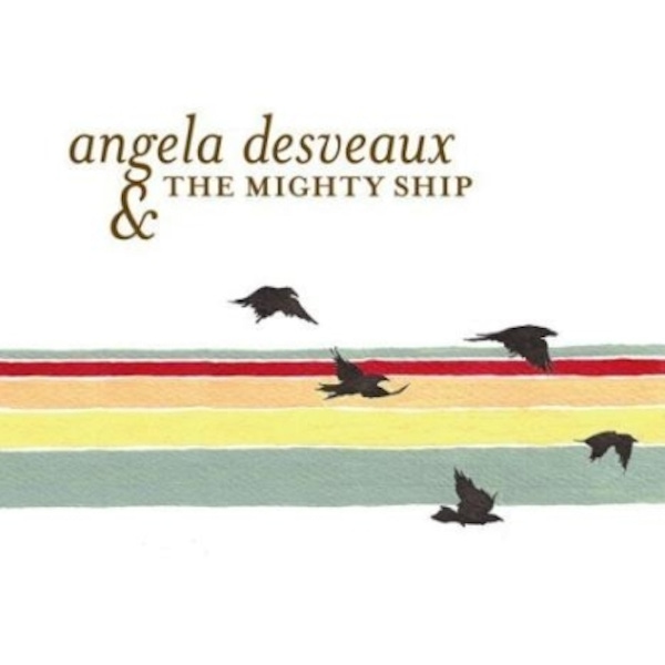 Angela Desveaux – The Mighty Ship