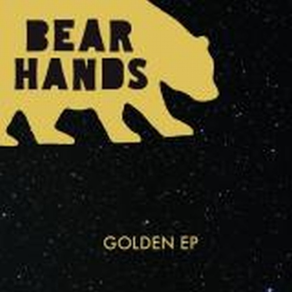 Bear Hands – Golden EP