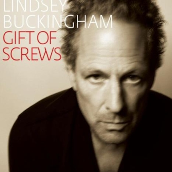 Lindsey Buckingham – Gift of Screws