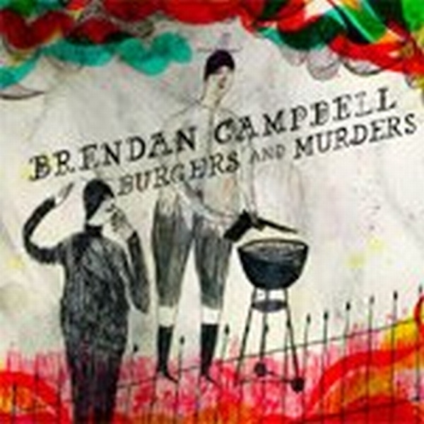 Brendan Campbell – Burgers And Murders