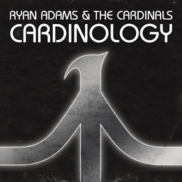 Ryan Adams & The Cardinals – Cardinology