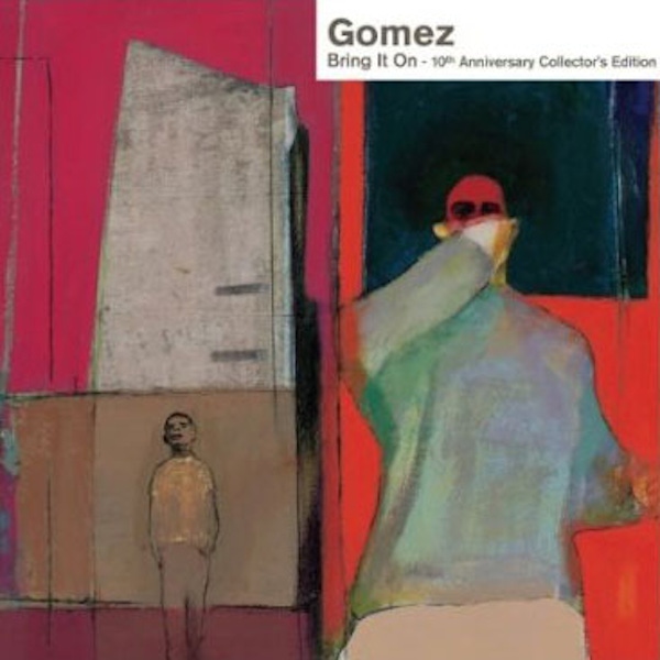 Gomez – Bring It On (10th Anniversary Collector's Edition)