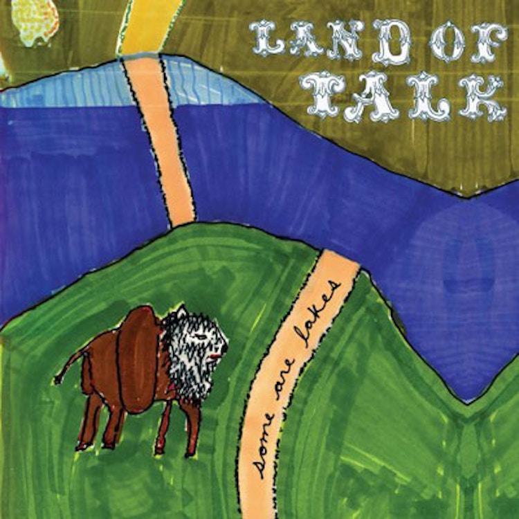 Land Of Talk – Some Are Lakes
