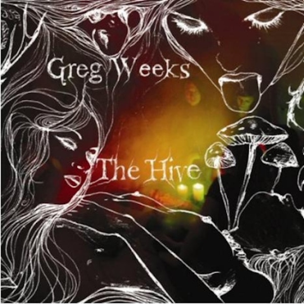 Greg Weeks – The Hive
