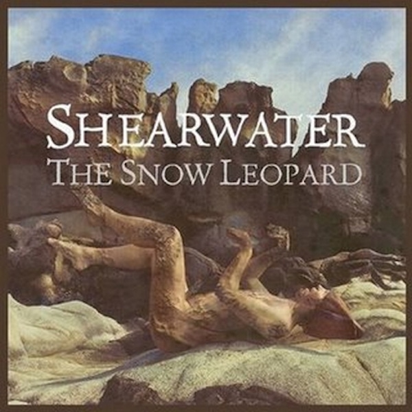 Shearwater – Snow Leopard EP