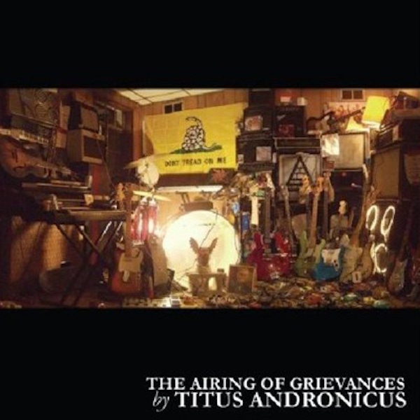 Titus Andronicus – The Airing of Grievances