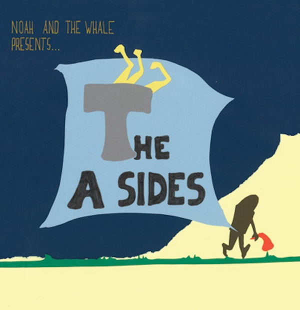 Noah and The Whale – Noah and The Whale present 'The A Sides'