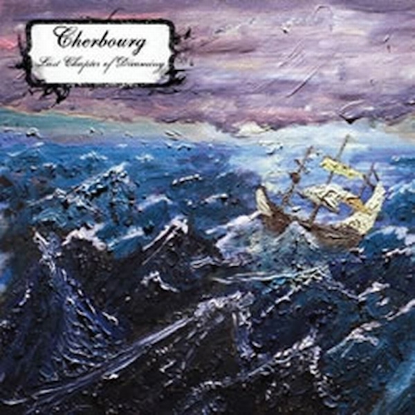 Cherbourg – Last Chapter of Dreaming EP