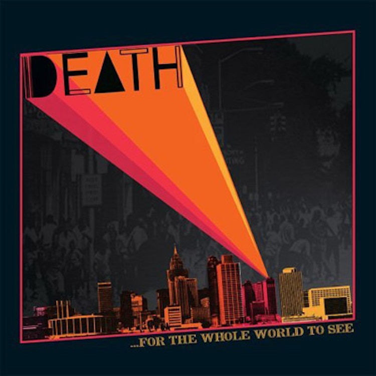 Death – &#8230;For The Whole World To See