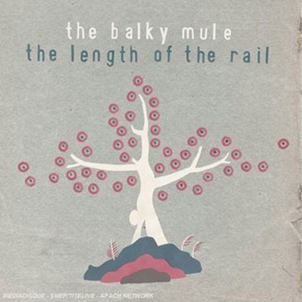 The Balky Mule – The Length of The Rail