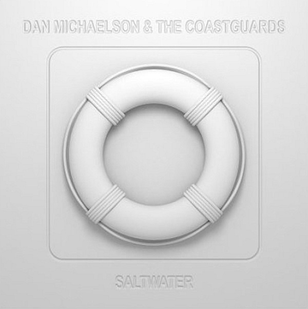 Dan Michaelson and The Coastguards – Saltwater