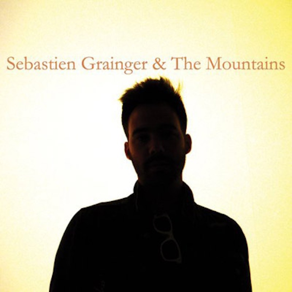 Sebastien Grainger and The Mountains – S/T