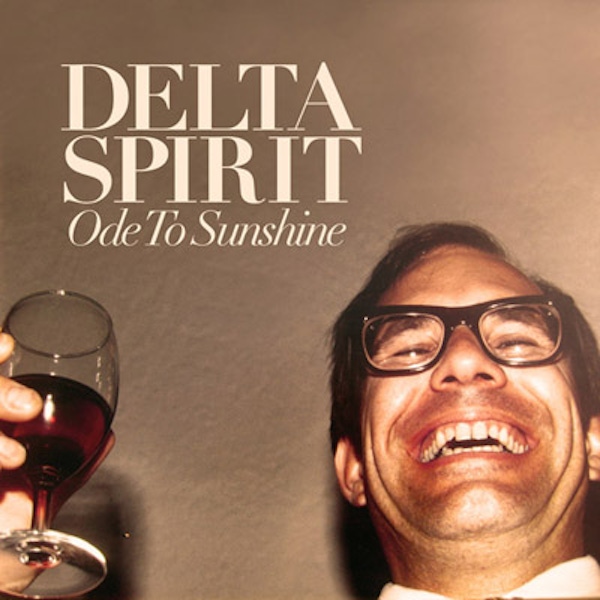 The Delta Spirit – Ode To Sunshine