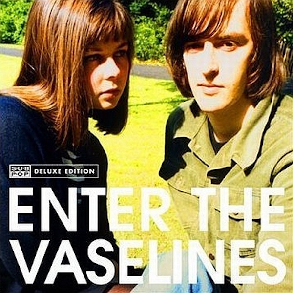 The Vaselines – Enter The Vaselines