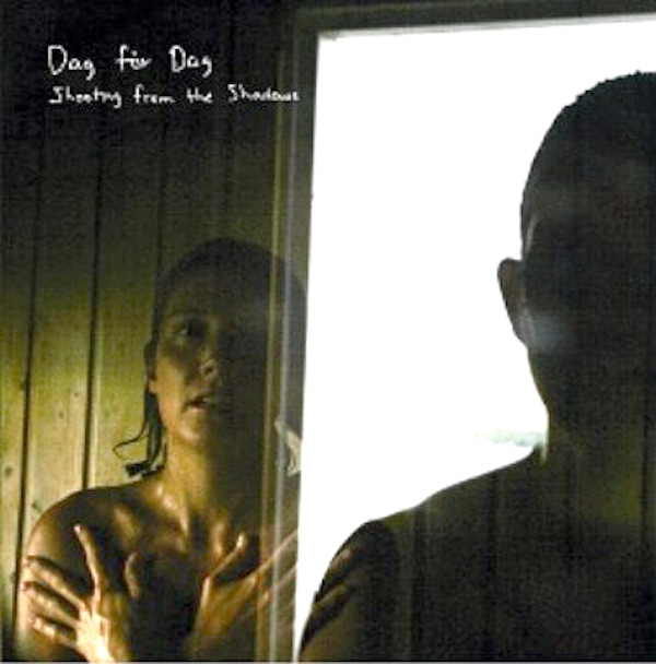 Dag För Dag – Shooting From The Shadows EP