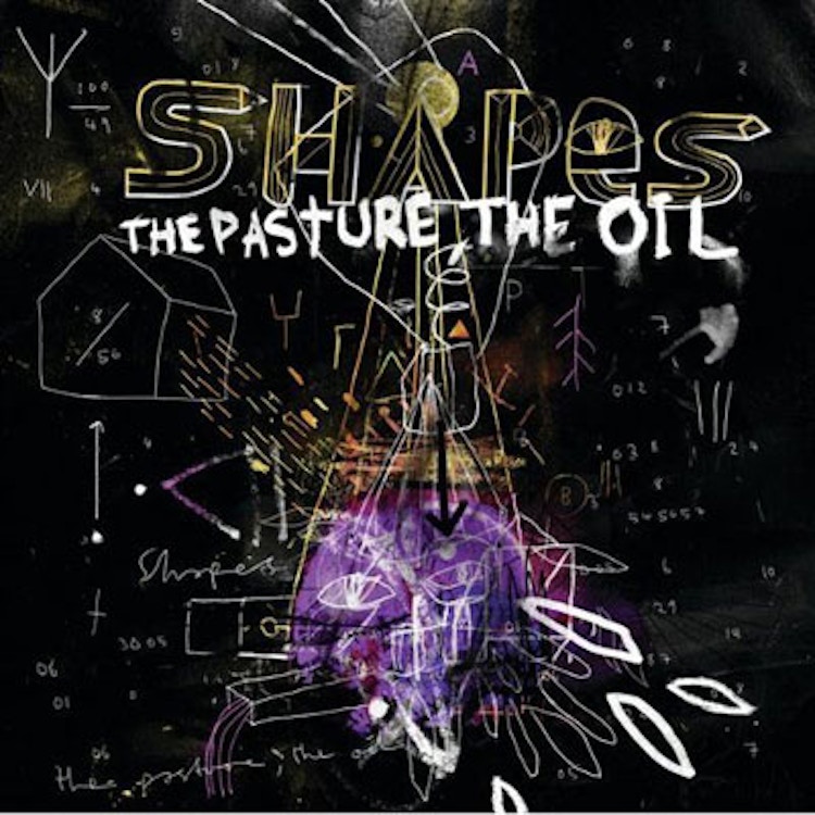Shapes – The Pasture, The Oil EP