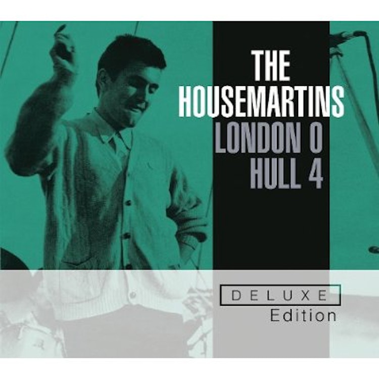 The Housemartins – London 0 Hull 4 (Deluxe Edition)