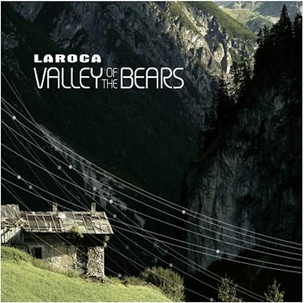 Laroca – Valley of The Bears