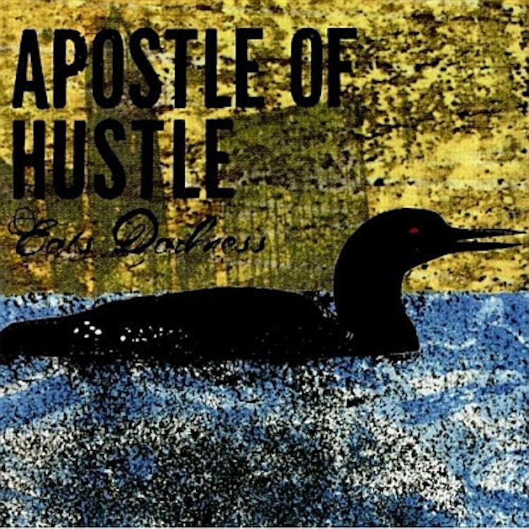 Apostle of Hustle – Eats Darkness