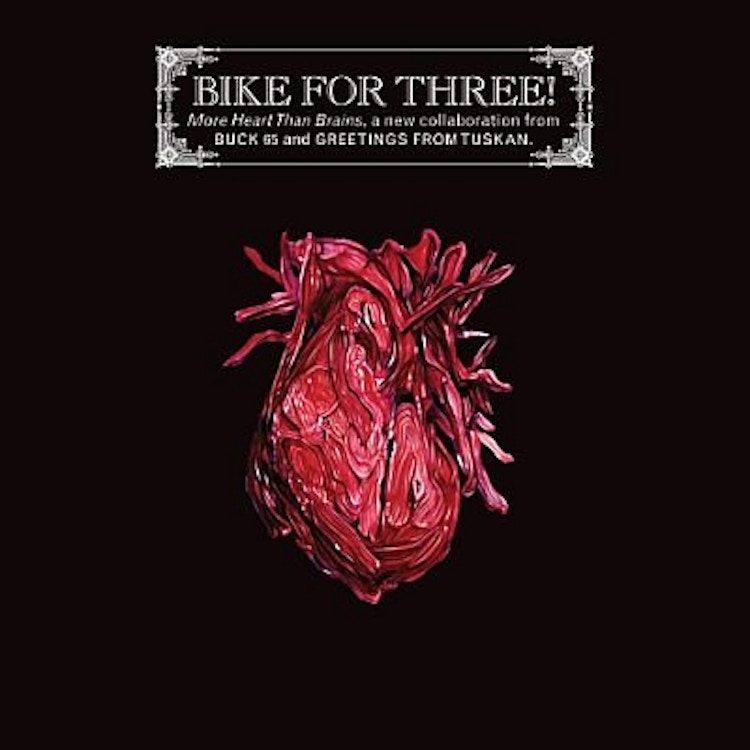 Bike For Three! – More Heart Than Brains
