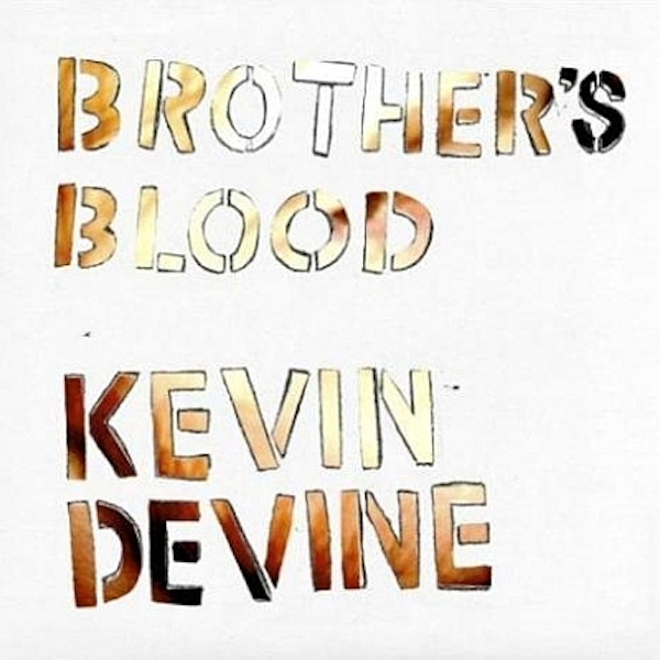 Kevin Devine & The Godamn Band – Brother’s Blood