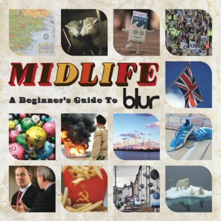 Blur – Midlife: A Beginners Guide to Blur