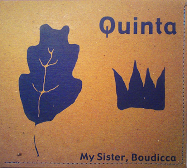 Quinta – My Sister, Boudicca