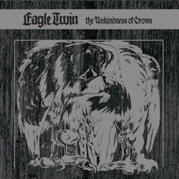 Eagle Twin – The Unkindness of Crows