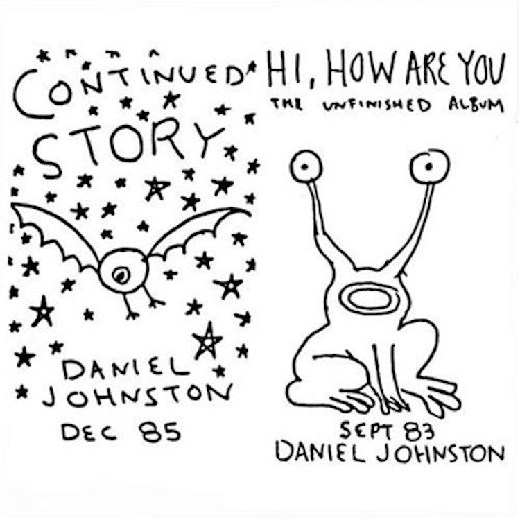 Daniel Johnston – Yip / Jump Music and Continued Story / Hi, How Are You? [Reissues]