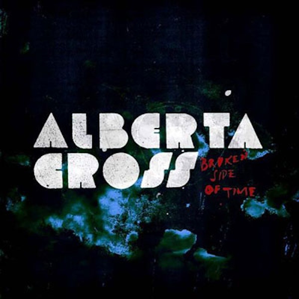 Alberta Cross – Broken Side Of Time