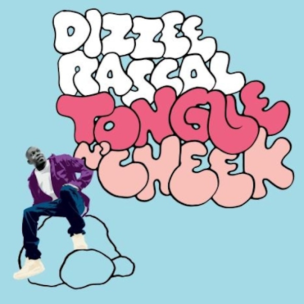 Dizzee Rascal – Tongue N Cheek