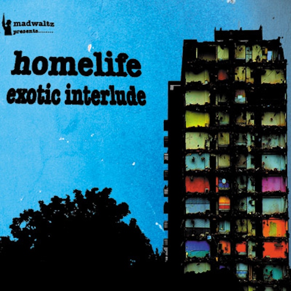 Homelife – Exotic Interlude