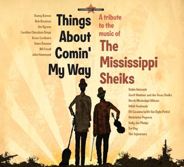 Things About Comin' My Way – The Mississippi Sheiks Tribute Project