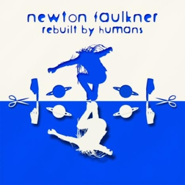 Newton Faulkner – Rebuilt By Humans