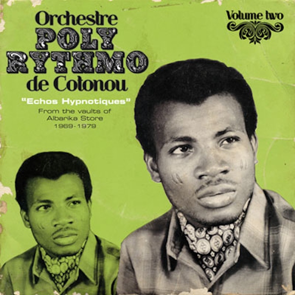 Orchestre Poly-Rythmo de Cotonou – Volume 2: Echos Hypnotiques