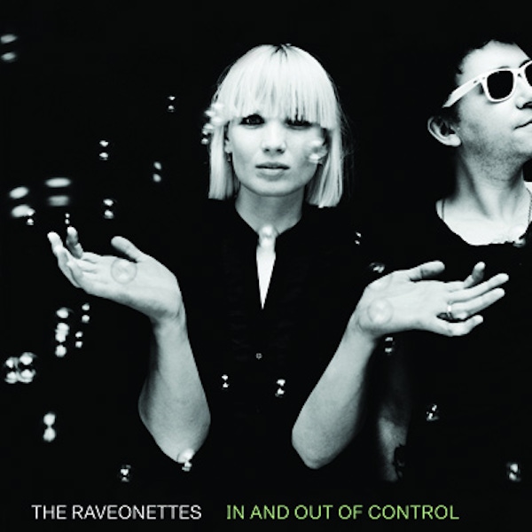 The Raveonettes – In and Out of Control