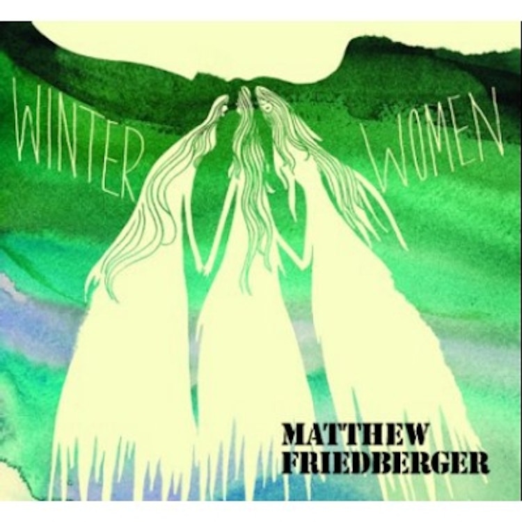 Matthew Friedberger – Winter Woman / Holy Ghost Language School