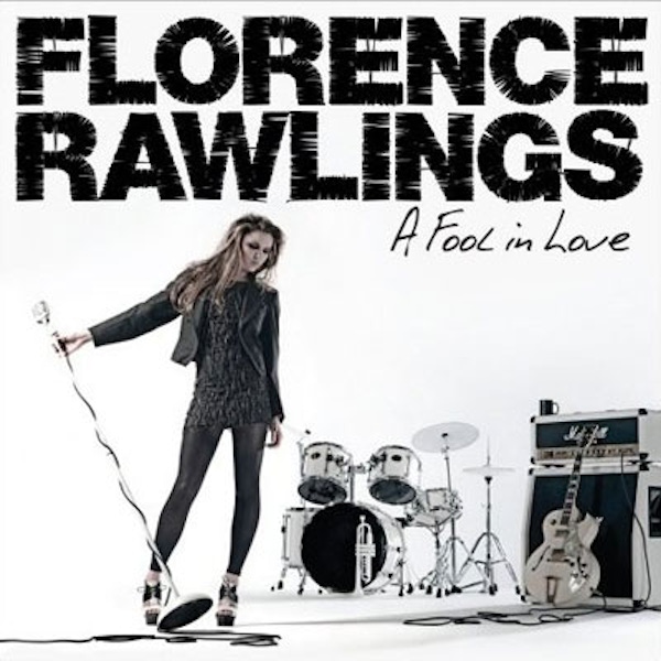 Florence Rawlings – A Fool In Love