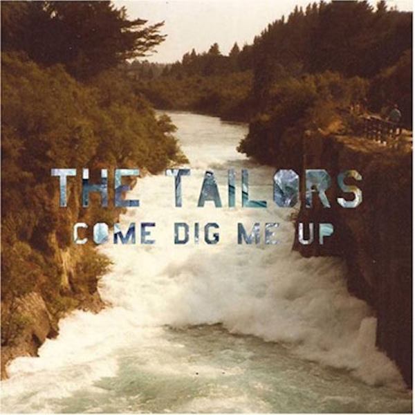 The Tailors – Come Dig Me Up