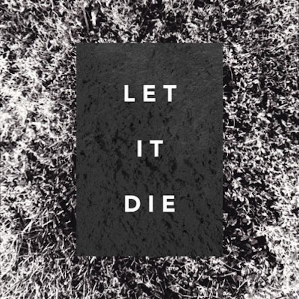 The Shaky Hands – Let It Die