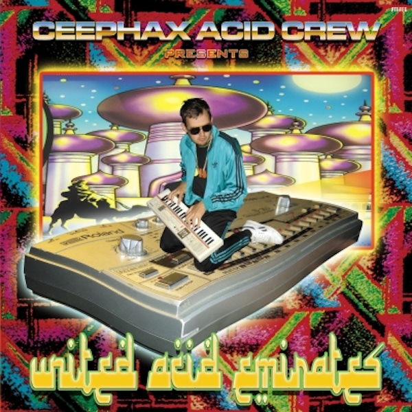 Ceephax Acid Crew – United Acid Emirates