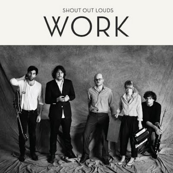 Shout Out Louds – Work