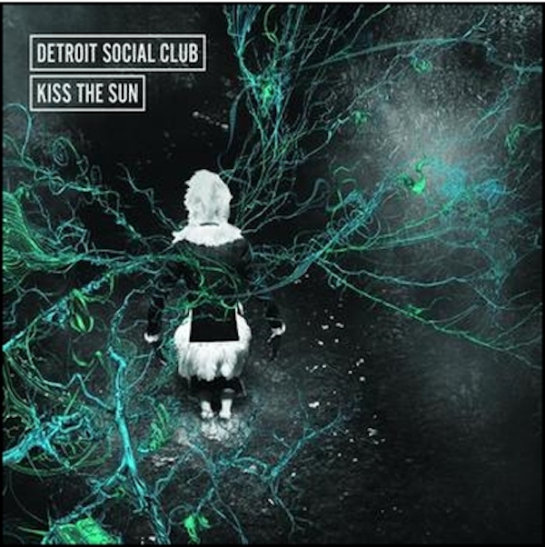 Detroit Social Club – Kiss The Sun EP