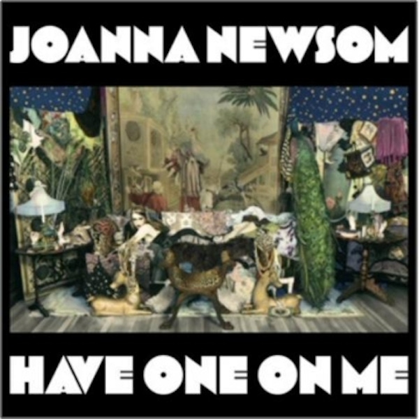 Joanna Newsom – Have One On Me