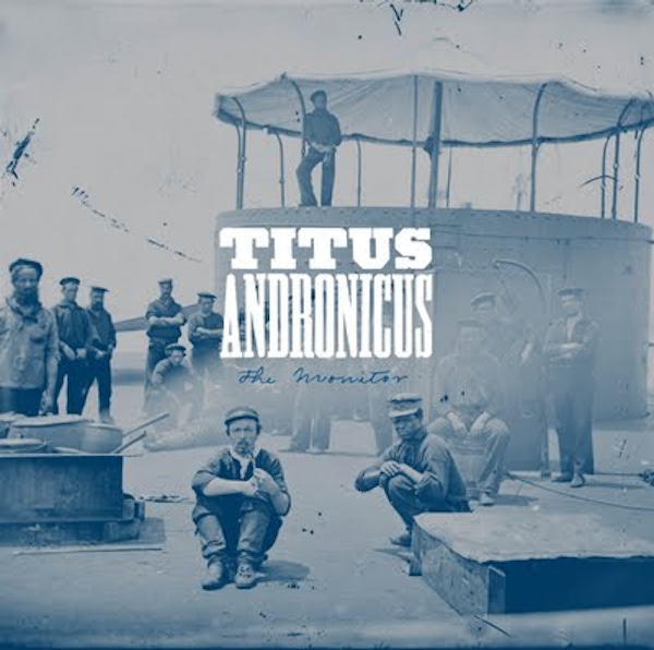 Titus Andronicus – The Monitor