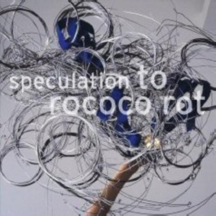 To Rococo Rot – Speculation