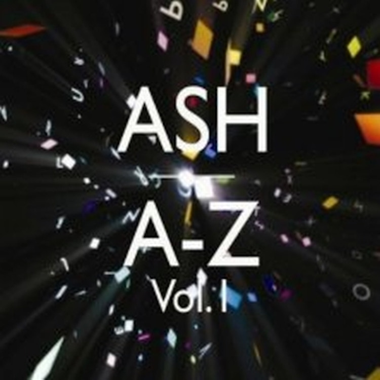 Ash – A-Z Vol. 1